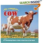 Click here to buy The Complete Cow by  Sara Rath.