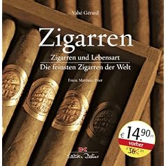 Zigarren: Zigarren und Lebensart / Die feinsten Zigarren der Welt