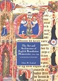 The Art and Architecture of English Benedictine Monasteries, 1300-1540: A Patronage History (Studies in the History of Medieval Religion) (Studies in the History of Medieval Religion)