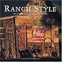 Ranch Style: The Artistic Culture and Design of the Real West
