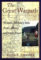 The Great Warpath: British Military Sites from Albany to Crown Point
