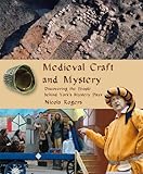 Medieval craft and mystery : discovering the people behind York's mystery plays