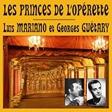 Revue Georges Guétary;Luis Mariano  / Les Princes de l'opérette