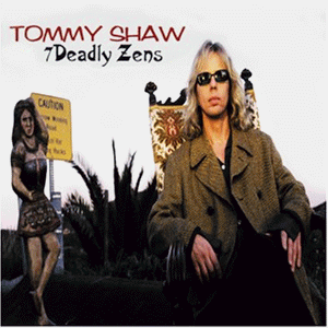 Tommy Shaw - 7 Deadly Zens - Zortam Music
