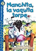 Manchita, la vaquita torpe (Buttercup, the Clumsy Cow), Level 1 (Lightning Readers (Spanish))
