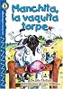 Manchita, la vaquita torpe (Buttercup, the Clumsy Cow), Level 1 (Lightning Readers (Spanish))