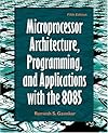 Microprocessor Architecture, Programming, and Applications with the 8085 (5th Edition)
