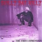 Skillz Dat Killz (The First Dimension)