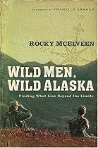 Wild Men, Wild Alaska: Finding What Lies Beyond the Limits
