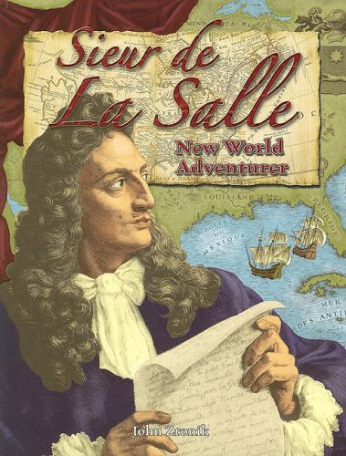 Sieur de La Salle: New World Adventurer (In the Footsteps of Explorers)