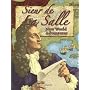 Sieur de La Salle: New World Adventurer (In the Footsteps of Explorers)