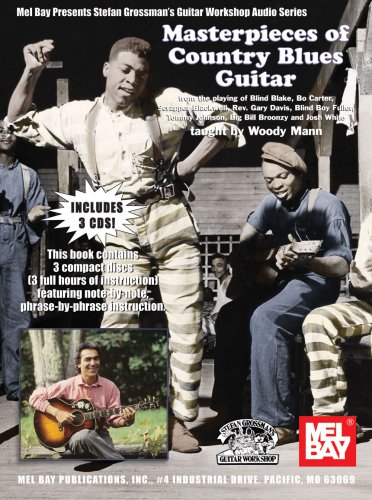 Masterpieces of Country Blues Guitar (Mel Bay Presents Stefan Grossman's Guitar Workshop Audio)
