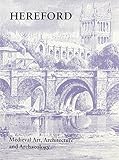 Medieval art, architecture and archaeology at Hereford