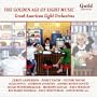 The Golden Age of Light Music: Great American Light Orchestras