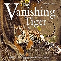 The Vanishing Tiger: Wild Tigers, Co-Predators & Prey Species