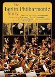The Berlin Philharmonic Story The Berlin Philharmonic Story