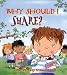 Books : Why Should I Share? (Why Should I? Books)