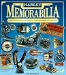 Harley Memorabilia : An Illustrated Guide to Harley-Davidson Accessories, Mementos and Collectibles