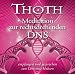 Thoth - Meditation zur rechtsdrehenden DNS