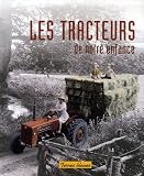 Les tracteurs de notre enfance