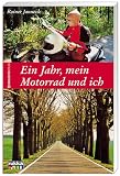 Ein Jahr, mein Motorrrad und ich