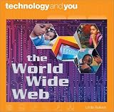 Books : The World Wide Web (Technology and You)