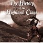 The History of the Highland Clans