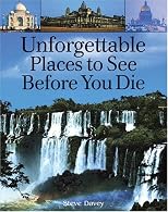 Unforgettable Places to See Before You Die