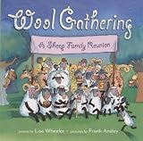  : Wool Gathering: A Sheep Family Reunion