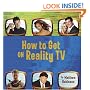 How to Get on Reality TV