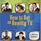 How to Get on Reality TV