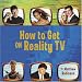 How to Get on Reality TV
