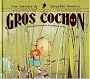 Une histoire de S�raphin Mouton, Tome 1 : Gros cochon : Ou un joli bouquet de papiers gras