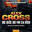 Und erl�se uns von dem B�sen: Alex Cross-Reihe, Teil 10.