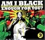 Am I Black Enough for You: Jamaican Songs of