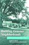 Building Greener Neighborhoods: Trees As Part of the Plan