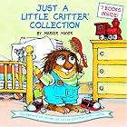 Just a Little Critter Collection by Mercer Mayer