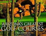 Arizona s Greatest Golf Courses