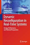 Dynamic Reconfiguration in Real-Time Systems: Energy, Performance, and Thermal Perspectives (Embedded Systems)