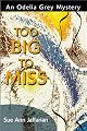 Too Big to Miss: An Odelia Grey Mystery