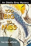 Too Big to Miss: An Odelia Grey Mystery