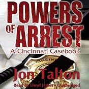 Powers of Arrest: A Cincinnati Casebook, Book 2 | Jon Talton