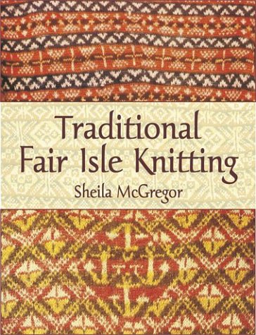 City Travel Guides Discounted  Search : Traditional Fair Isle Knitting
