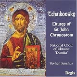Tchaikovsky: Liturgy of St John Chrysostom