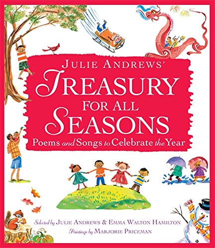Julie Andrews' Treasury for All Seasons: Poems and Songs to Celebrate the Year