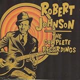 Robert Johnson The Complete Recordings