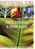 Horticulture Flora of Southeastern Australia: Ferns, Conifers & Their Allies : The Identification of Garden and Cultivated Plants