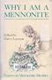 Why I Am a Mennonite: Essays on Mennonite Identity