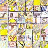 Inventing Is the Revolution