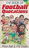 The Book of football quotations